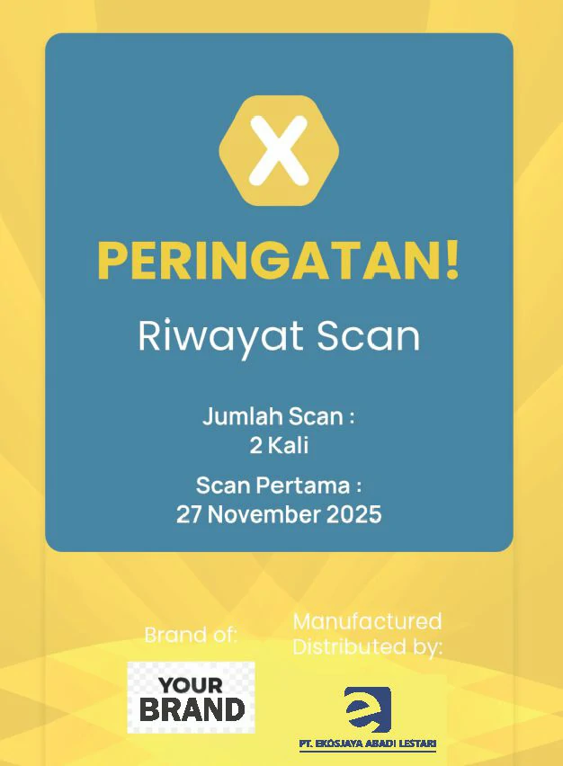 PERINGATAN! Kode unik sudah pernah dipindai sebelumnya. Segera hubungi kami untuk pelaporan dan konfirmasi jika jumlah scan menunjukkan angka yang tidak wajar.